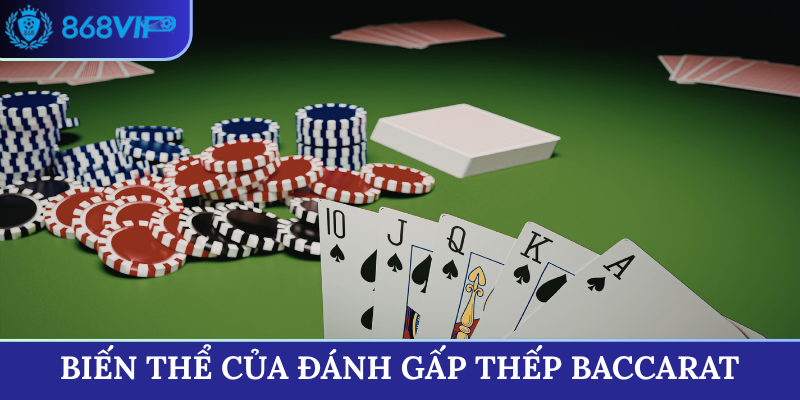 Biến thể của đánh gấp thếp Baccarat