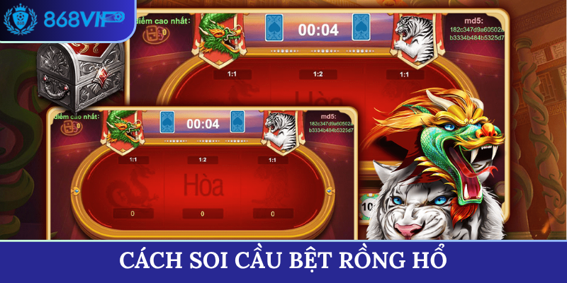cách soi cầu bệt Rồng Hổ