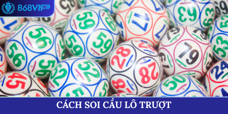 cách soi cầu lô trượt