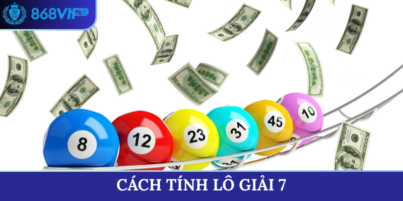 cách tính lô giải 7