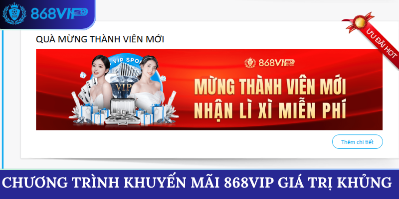 Chương trình khuyến mãi 868VIP giá trị khủng