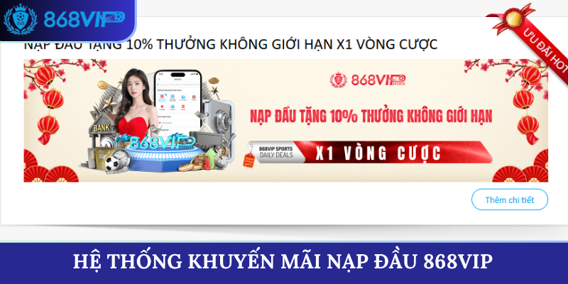 Hệ thống Khuyến Mãi Nạp Đầu 868vip