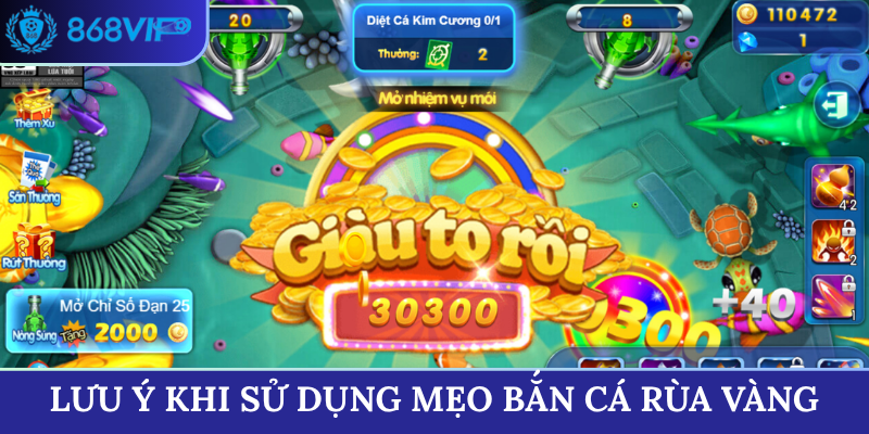 Lưu ý khi sử dụng mẹo bắn cá Rùa Vàng