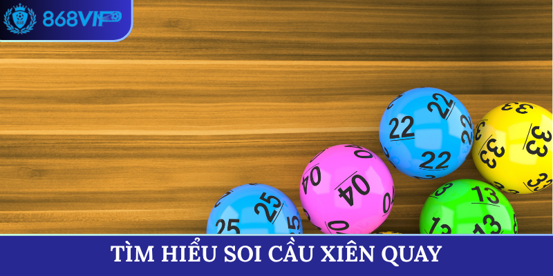 Tìm hiểu soi cầu xiên quay