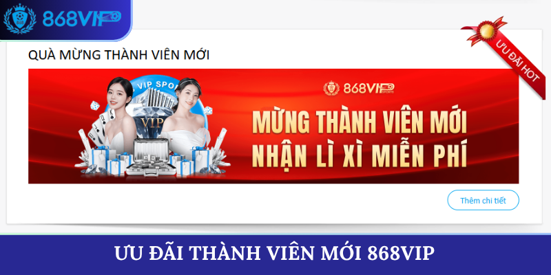 ưu đãi thành viên mới 868VIP